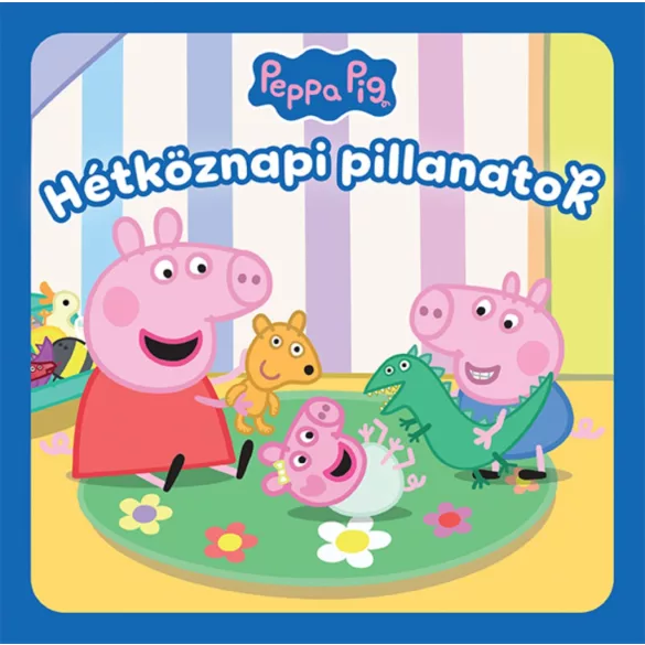 Peppa malac: Hétköznapi pillanatok