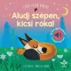 Aludj szépen, kicsi róka! – Fehér zajok könyve az erdő lágy hangjaival a nyugodt elalvásért