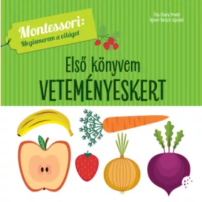 Első könyvem - Veteményeskert - Montessori
