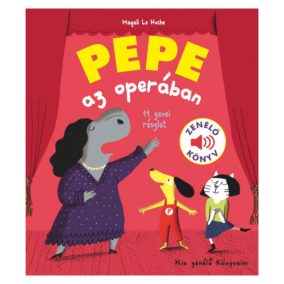 Pepe az operában - Zenélő könyv