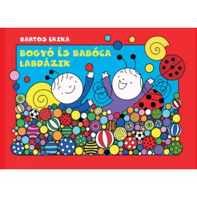 Bogyó és Babóca labdázik