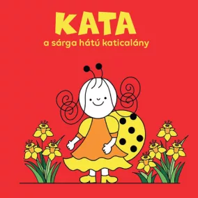 Bartos Erika - Kata, a sárga hátú katicalány