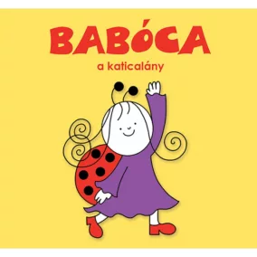 Babóca, a katicalány - Bartos Erika
