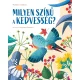 Milyen színű a kedvesség?