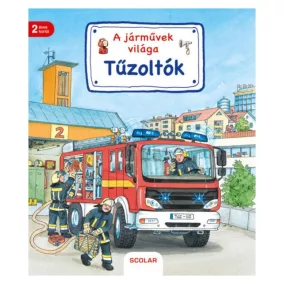 Tűzoltók - A járművek világa