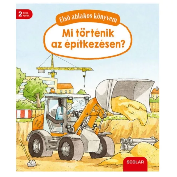 Első ablakos könyvem – Mi történik az építkezésen?