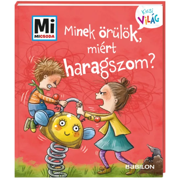 Mi MICSODA Kicsi világ – Minek örülök, miért haragszom?