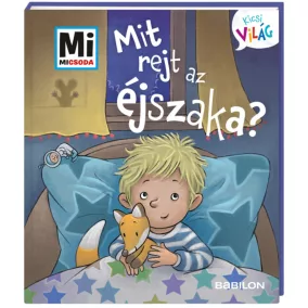 Mi MICSODA Kicsi világ – Mit rejt az éjszaka?