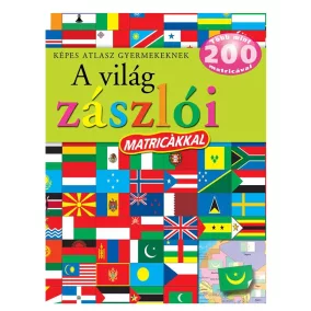 Képes atlasz gyermekeknek - A világ zászlói matricákkal
