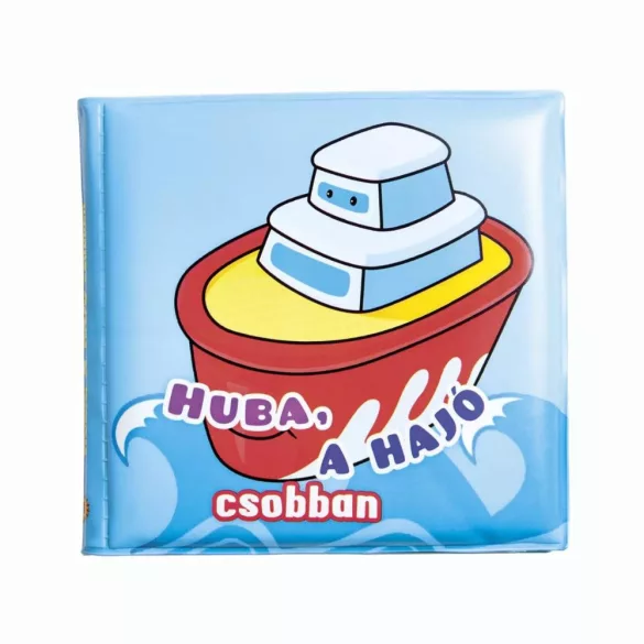 Fürdőkönyvek - Huba, a hajó csobban