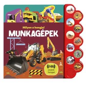 Milyen a hangja? Munkagépek