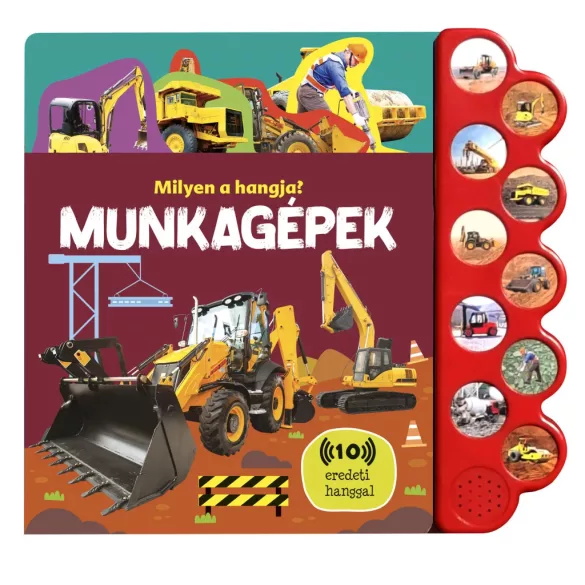Milyen a hangja? Munkagépek