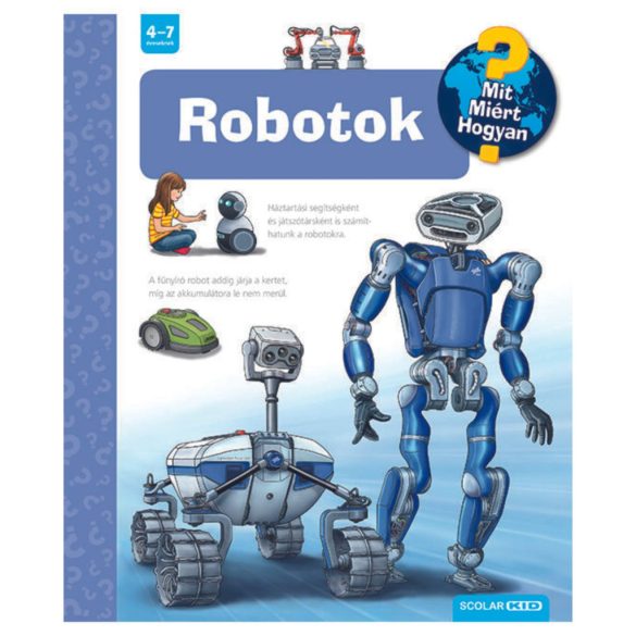 Robotok - Mit? Miért? Hogyan?