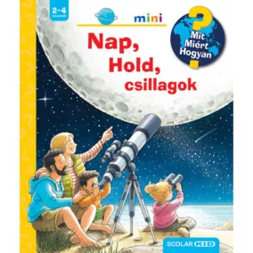 Nap, Hold, csillagok - Mit? Miért? Hogyan?