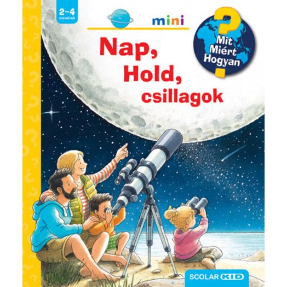 Nap, Hold, csillagok - Mit? Miért? Hogyan?