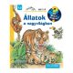 Állatok a nagyvilágban - Mit? Miért? Hogyan?