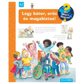 Légy bátor, erős és magabiztos! - Mit? Miért? Hogyan?