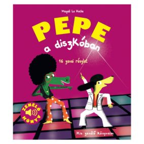 Pepe a diszkóban - Zenélő könyv