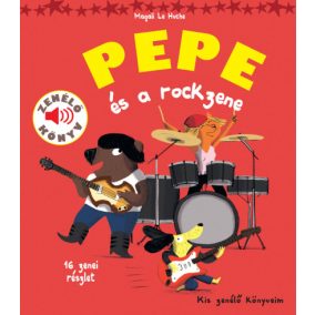 Pepe és a rockzene - Zenélő könyv