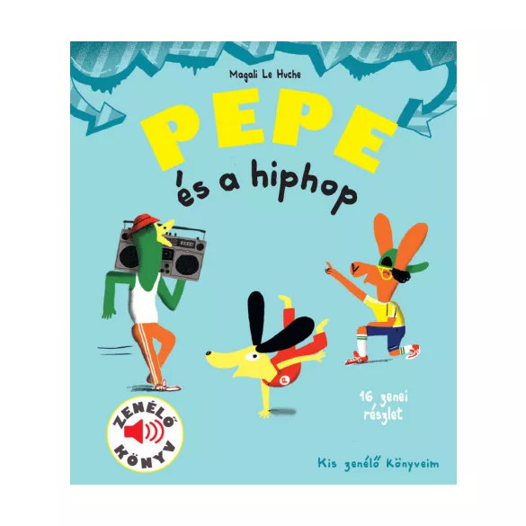Pepe és a hiphop - Zenélő könyv