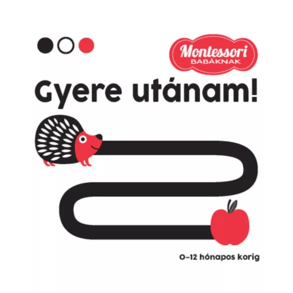 Gyere utánam - Montessori babáknak