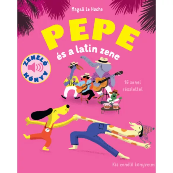 Pepe és a latin zene - Zenélő könyv