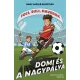 Domi és a nagypálya - Foci, suli, haverok 5.