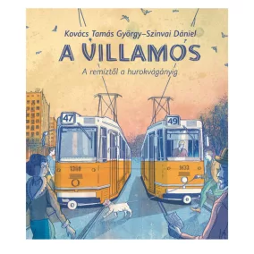 A villamos - A remíztől a hurokvágányig