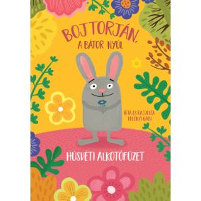 Bojtorján, a bátor nyúl - húsvéti alkotófüzet