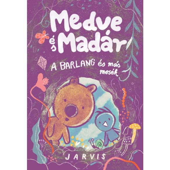 Medve és Madár - A barlang és más mesék