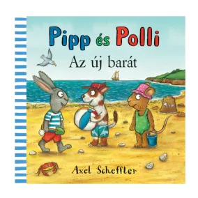 Pipp és Polli - Az új barát