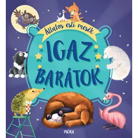 Állatos esti mesék - Igaz barátok