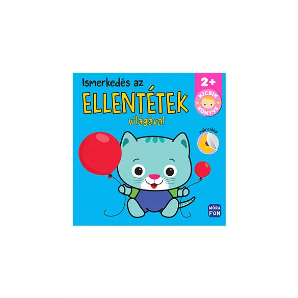 Ismerkedés az ellentétek világával