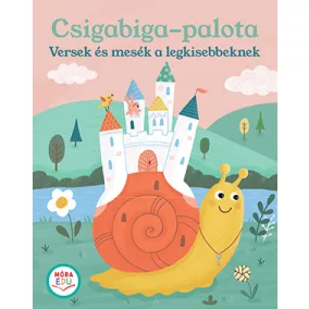 Csigabiga-palota - Versek és mesék a legkisebbeknek