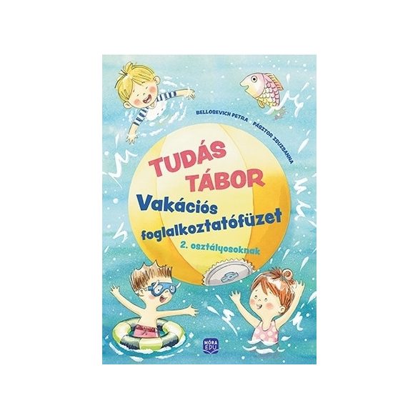 Tudás Tábor 2. Vakációs foglalkoztatófüzet 2. osztályosoknak