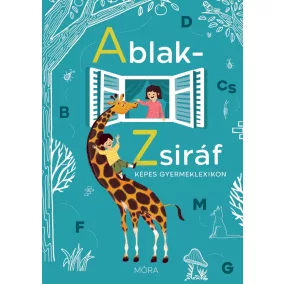 Ablak-Zsiráf képes gyermeklexikon - felújított kiadás