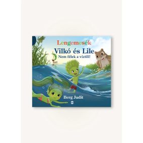 Lengemesék - Vilkó és Lile 5. - Nem félek a víztől!