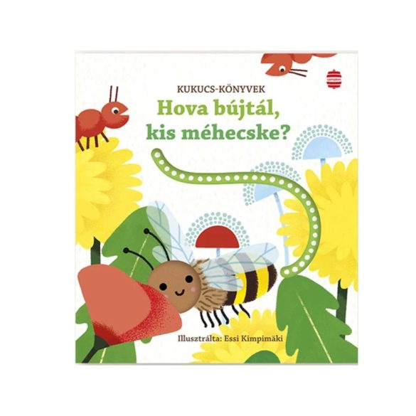 Hova bújtál, kis méhecske?