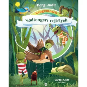 Lengemesék - Nádtengeri rejtélyek