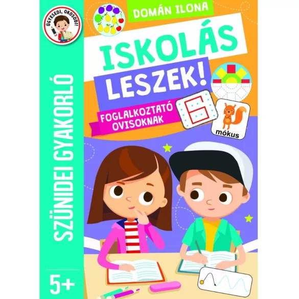 Szünidei gyakorló - Iskolás leszek 5+