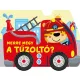Merre megy a tűzoltó?