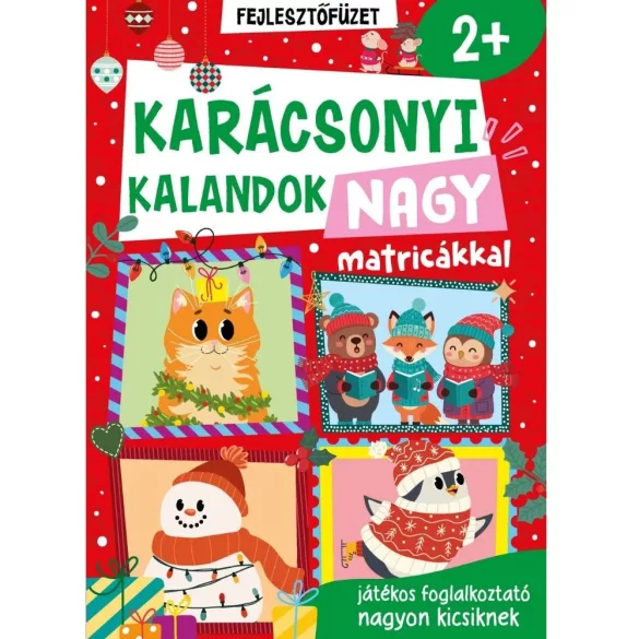 Karácsonyi kalandok nagy matricákkal játékos foglalkoztató kicsiknek