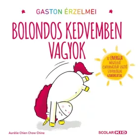 Gaston érzelmei – Bolondos kedvembe