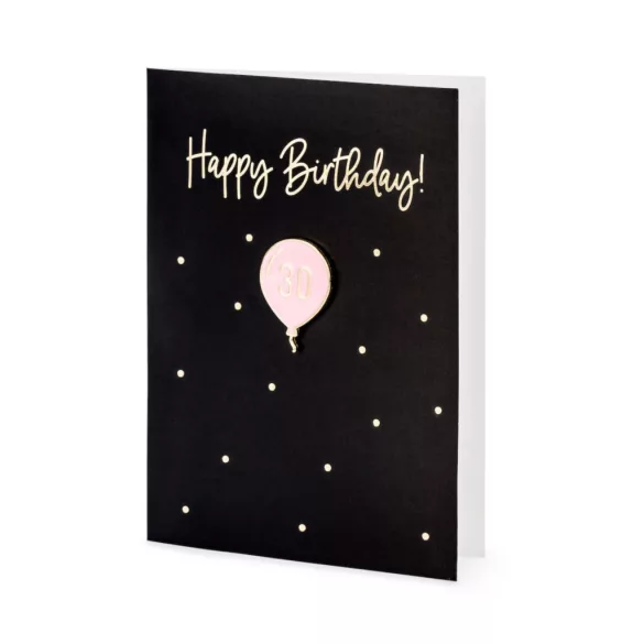 Happy Birthday Üdvözlőkártya kitűzővel - 30