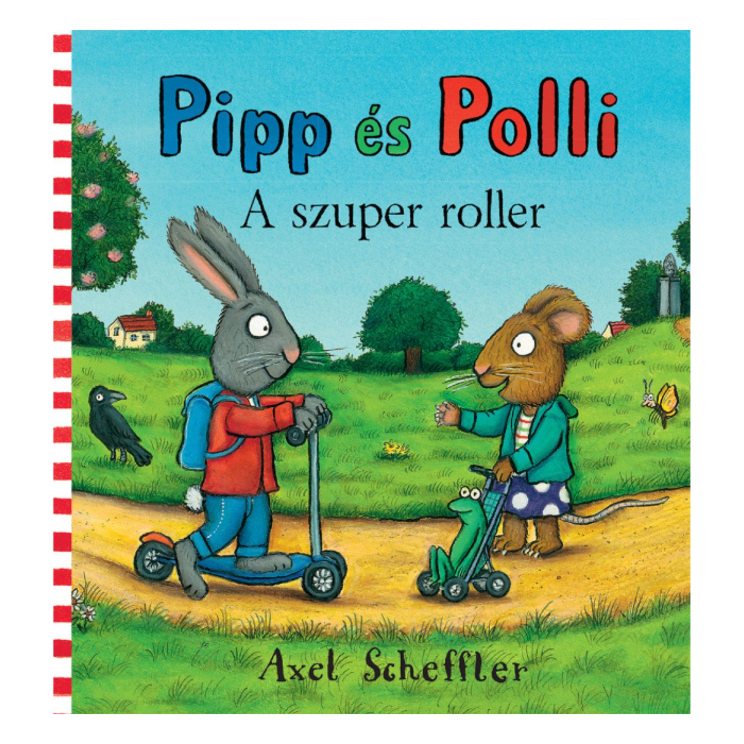 Pipp és Polli -A szuper roller